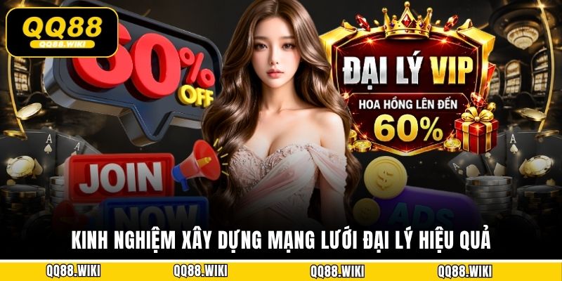 Kinh nghiệm xây dựng mạng lưới đại lý hiệu quả