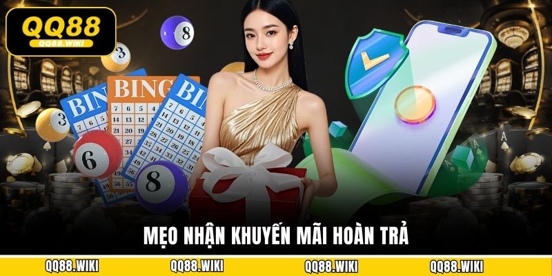 Mẹo nhận khuyến mãi hoàn trả 