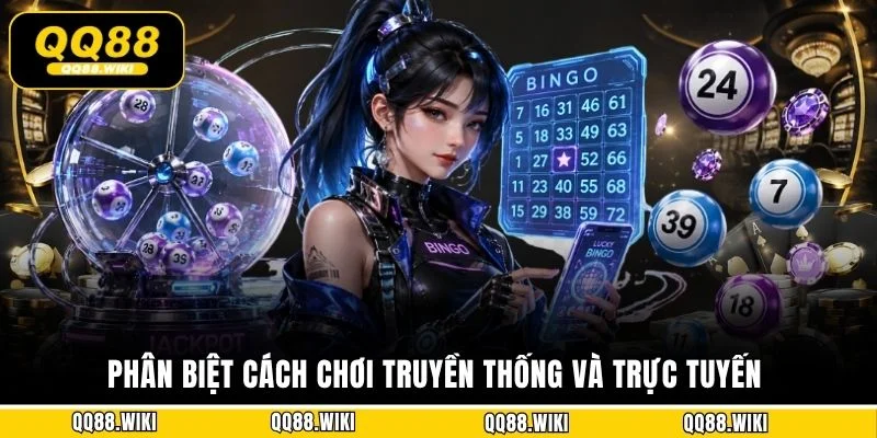 Phân biệt cách chơi truyền thống và trực tuyến