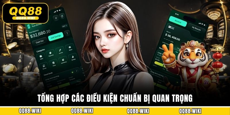 Tổng hợp các điều kiện chuẩn bị quan trọng